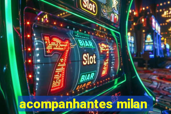 acompanhantes milan